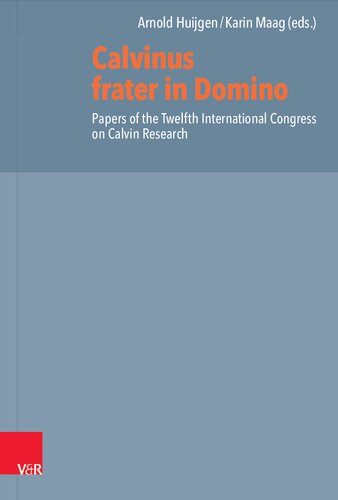 Calvinus frater in Domino: Papers of the Twelfth International Congress on Calvin Research