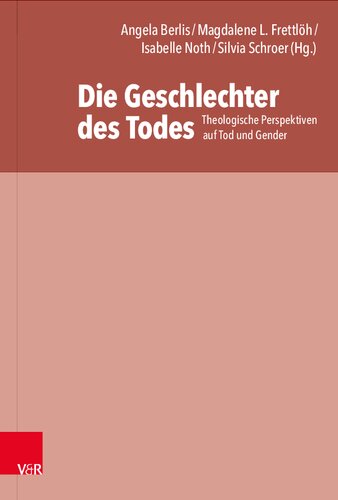 Die Geschlechter des Todes: Theologische Perspektiven auf Tod und Gender