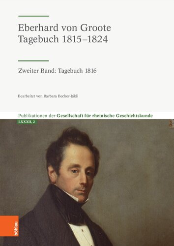 Eberhard von Groote: Tagebuch 1815–1824: Zweiter Band: Tagebuch 1816