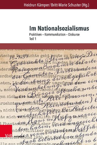 Im Nationalsozialismus: Praktiken – Kommunikation – Diskurse. Teil 1