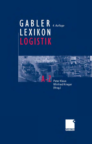 Gabler Lexikon Logistik: Management logistischer Netzwerke und Flusse. 4. Auflage