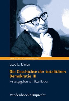 Die Geschichte der totalitären Demokratie Band III / Die Geschichte der totalitären Demokratie Bd.3: Der Mythos der Nation und die Vision der Revolution: Die Ursprünge ideologischer Polarisierung im zwanzigsten Jahrhundert