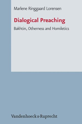 Dialogical Preaching: Bakhtin, Otherness and Homiletics (Arbeiten Zur Pastoral Theologie, Liturgik Und Hymnologie) (German Edition) (Arbeiten zur Pastoraltheologie, Liturgik und Hymnologie, 74)