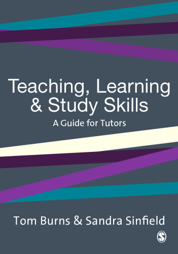 Teaching, Learning and Study Skills: A Guide for Tutors (Sage Study Skills Series)