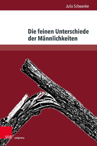 Die feinen Unterschiede der Männlichkeiten: Geschlechtsspezifische Figurenkonzeptionen in Elfriede Jelineks Erzähltexten