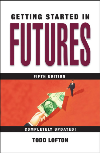 Getting Started in Futures 5th Edition (Getting Started In.....)