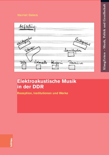 Elektroakustische Musik in der DDR: Rezeption, Institutionen und Werke