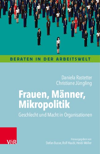 Frauen, Männer, Mikropolitik: Geschlecht und Macht in Organisationen