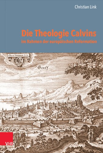 Die Theologie Calvins im Rahmen der europäischen Reformation