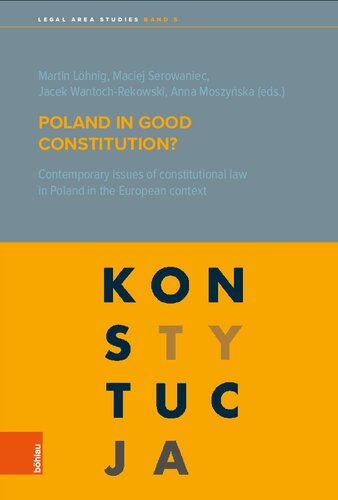 Poland in good constitution?: Contemporary issues of constitutional law in Poland in the European context