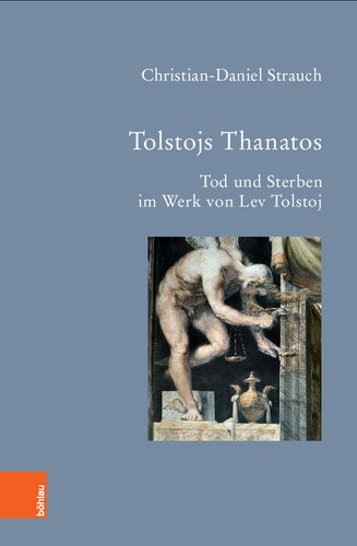 Tolstojs Thanatos: Tod und Sterben im Werk von Lev Tolstoj