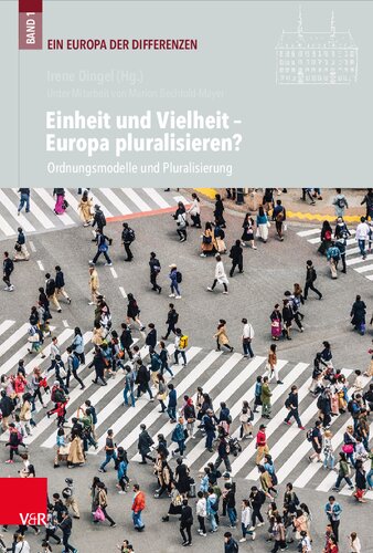 Einheit und Vielheit – Europa pluralisieren?: Ordnungsmodelle und Pluralisierung