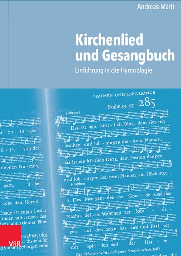 Kirchenlied und Gesangbuch: Einführung in die Hymnologie