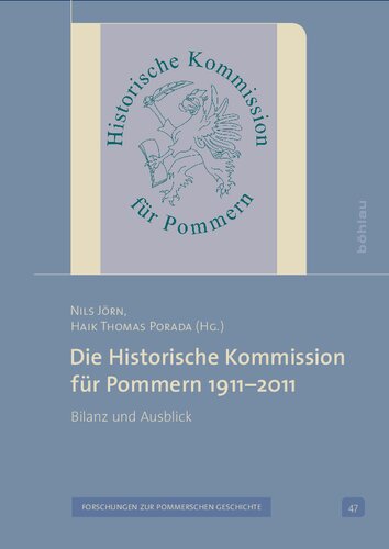 Die Historische Kommission für Pommern 1911–2011: Bilanz und Ausblick