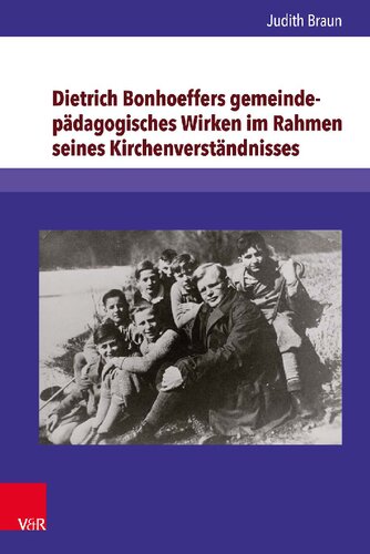 Dietrich Bonhoeffers gemeindepädagogisches Wirken im Rahmen seines Kirchenverständnisses