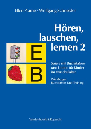 Hören, lauschen, lernen 2 – Anleitung: Spiele mit Buchstaben und Lauten für Kinder im Vorschulalter – Würzburger Buchstaben-Laut-Training