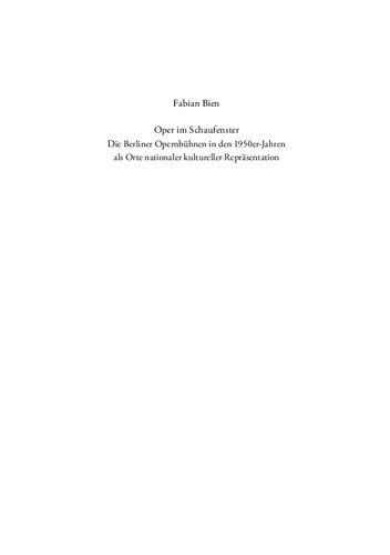 Oper im Schaufenster: Die Berliner Opernbühnen in den 1950er Jahren als Orte nationaler kultureller Repräsentation