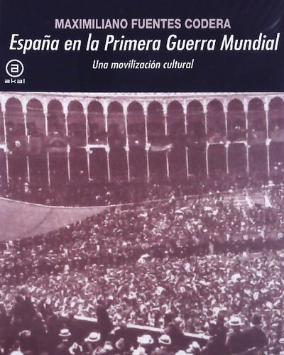 España en la Primera Guerra Mundial. Una movilización cultural