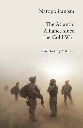 Natopolitanism: The Atlantic Alliance since the Cold War