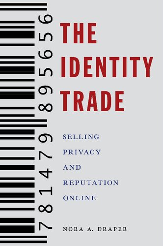 The Identity Trade: Selling Privacy And Reputation Online