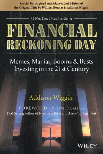 Financial Reckoning Day: Memes, Manias, Booms & Busts ... Investing In the 21st Century (Agora Series)