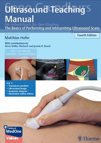 Ultrasound Teaching Manual: The Basics of Performing and Interpreting Ultrasound Scans