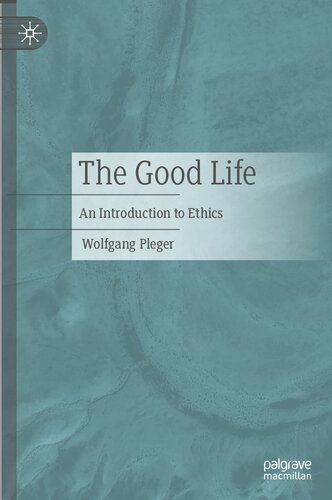 The Good Life: An Introduction to Ethics