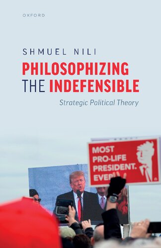 Philosophizing the Indefensible: Strategic Political Theory