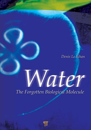 Water. The forgotten biological molecule