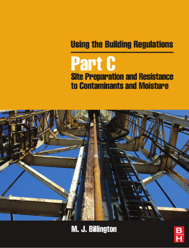 Using the Building Regulations: Part C: Site Preparation & resistance to contaminants & moisture  Architecture   Design