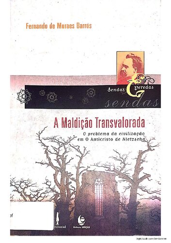 A maldição transvalorada - O problema da civilização em O Anticristo de Nietzsche