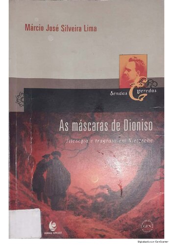 As máscaras de Dioniso - Filosofia e tragédia em Nietzsche