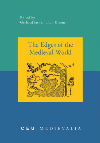 The Edges of the Medieval World (Medievalia) (Ceu Medievalia)