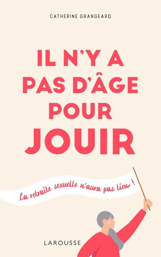 Il n'y a pas d'âge pour jouir !