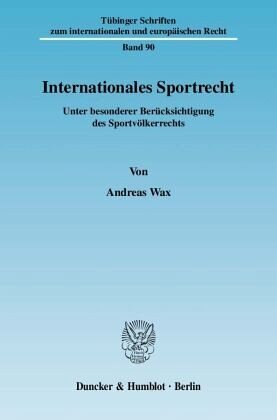 Internationales Sportrecht.: Unter besonderer Berücksichtigung des Sportvölkerrechts.. Dissertationsschrift