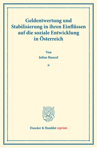 Geldentwertung und Stabilisierung in ihren Einflüssen auf die soziale Entwicklung in Österreich: (Schriften des Vereins für Sozialpolitik 169)