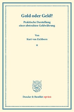 Gold oder Geld?: Praktische Darstellung einer abstrakten Geldwährung