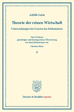 Theorie der reinen Wirtschaft: (La sintesi economica). Untersuchungen der Gesetze des Einkommens. Vom Verfasser genehmigte und durchgesehene Übersetzung aus dem Italienischen von Clemens Heiss