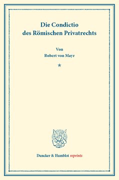 Die Condictio des Römischen Privatrechts