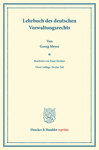 Lehrbuch des deutschen Verwaltungsrechts: Bearb. von Franz Dochow. Zweiter Teil