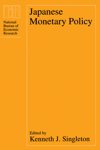 Japanese Monetary Policy (National Bureau of Economic Research Project Report)