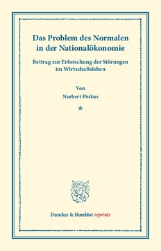 Das Problem des Normalen in der Nationalökonomie: Beitrag zur Erforschung der Störungen im Wirtschaftsleben