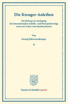 Die Kreuger-Anleihen: Ein Beitrag zur Auslegung der internationalen Anleihe- und Monopolverträge sowie zur Lehre vom Staatsbankerott