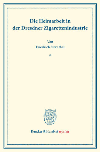 Die Heimarbeit in der Dresdner Zigarettenindustrie