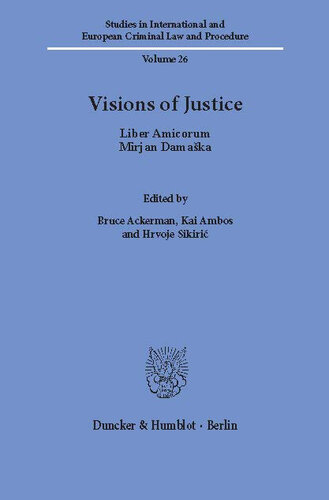 Visions of Justice: Liber Amicorum Mirjan Damaška