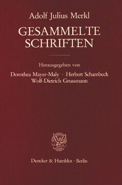 Gesammelte Schriften: Erster Band: Grundlagen des Rechts. Erster Teilband. Hrsg. von Dorothea Mayer-Maly / Herbert Schambeck / Wolf-Dietrich Grussmann