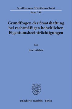 Grundfragen der Staatshaftung bei rechtmäßigen hoheitlichen Eigentumsbeeinträchtigungen