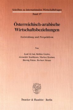 Österreichisch-arabische Wirtschaftsbeziehungen: Entwicklung und Perspektiven