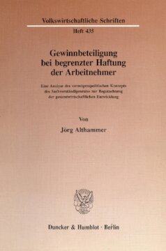 Gewinnbeteiligung bei begrenzter Haftung der Arbeitnehmer: Eine Analyse des vermögenspolitischen Konzepts des Sachverständigenrates zur Begutachtung der gesamtwirtschaftlichen Entwicklung