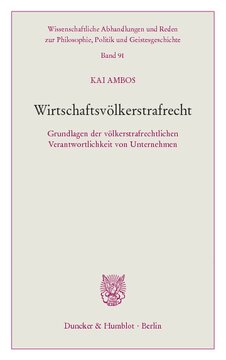 Wirtschaftsvölkerstrafrecht: Grundlagen der völkerstrafrechtlichen Verantwortlichkeit von Unternehmen